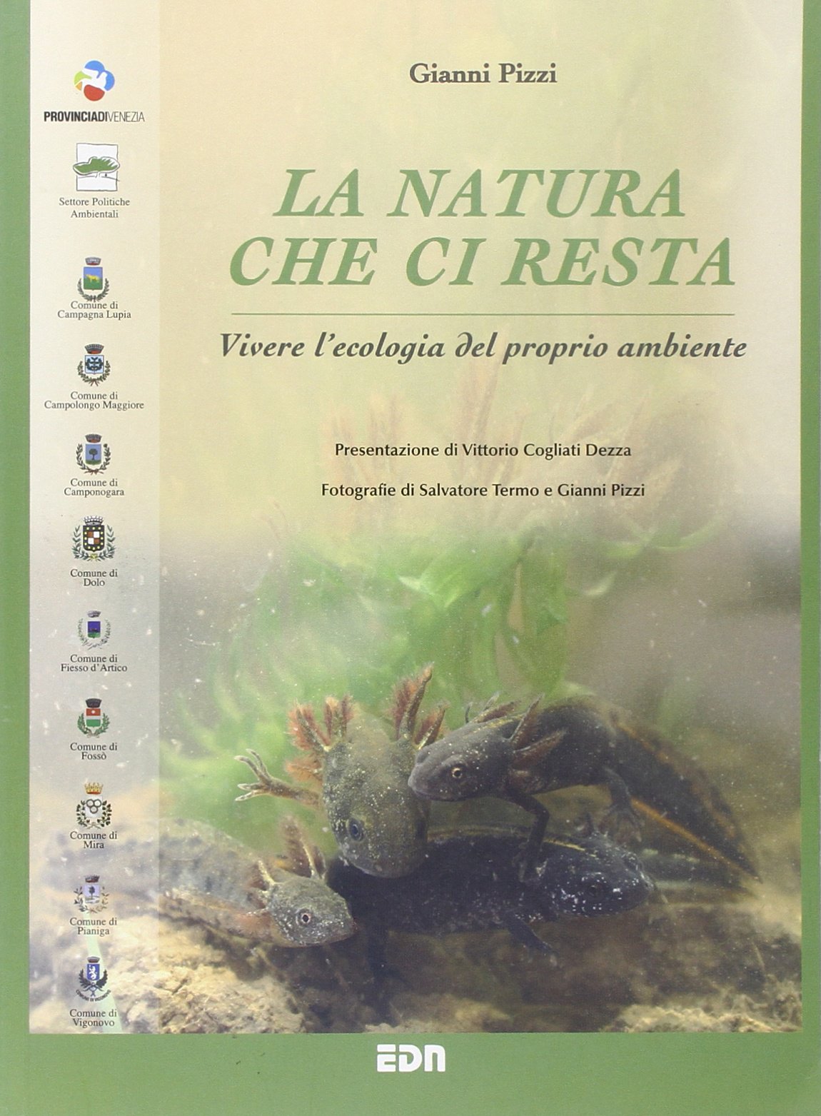 La natura che ci resta. Vivere l'ecologia del proprio ambiente (Vivere la natura) Mathematics