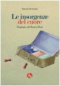 Le insorgenze del cuore. Naufragio sull'Andrea Doria book