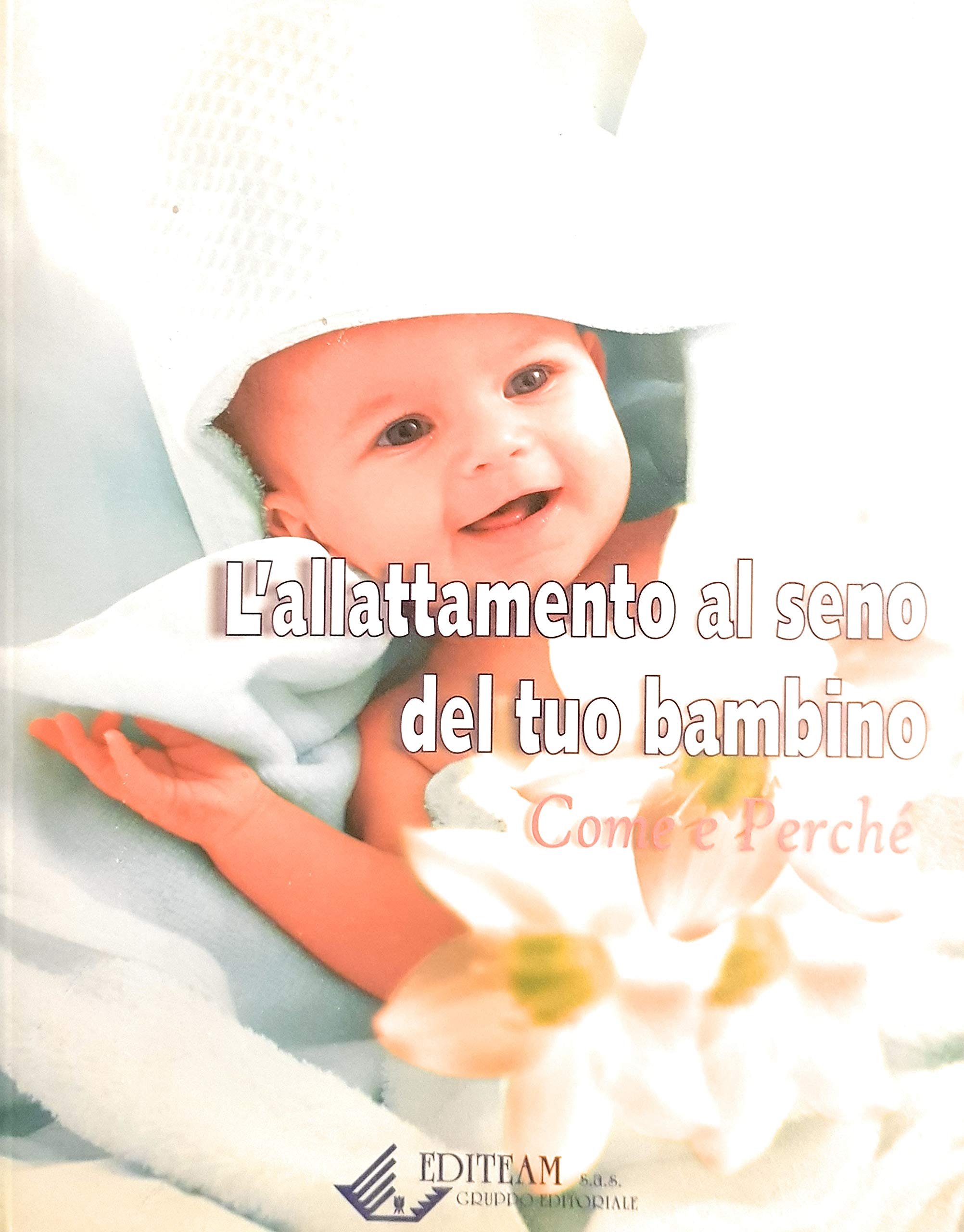 L'allattamento al seno del tuo bambino. Come e perché book