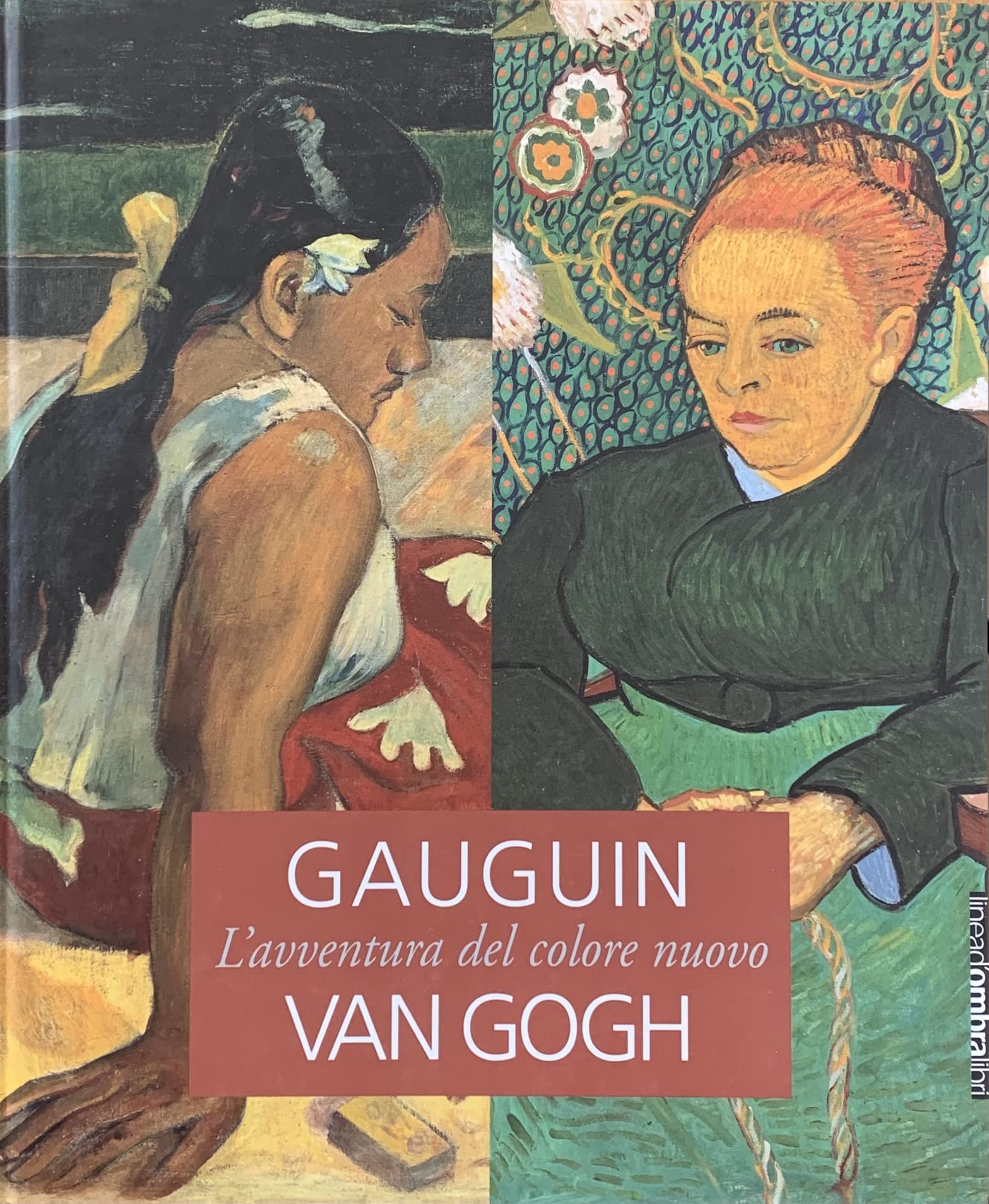 Gauguin / Van Gogh: L'avventura del colore nuovo. Books