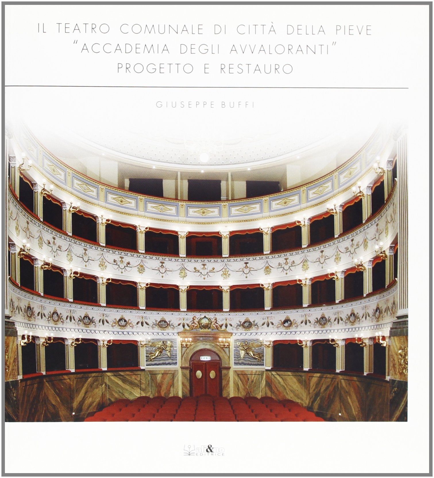 Il Teatro comunale di Città della Pieve «Accademia degli Avvalorati». Progetto e restauro Architecture
