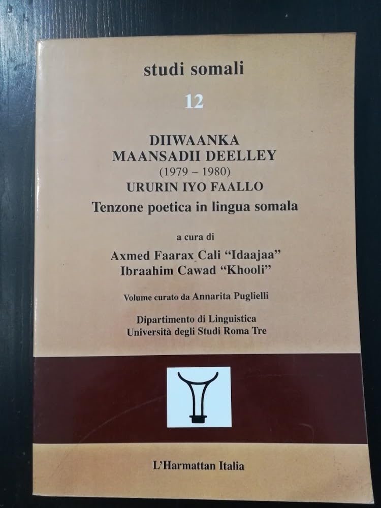 Tenzone poetica in lingua somala. Diiwaanka maansadii deelley (1979-1980) ururin iyo faallo book
