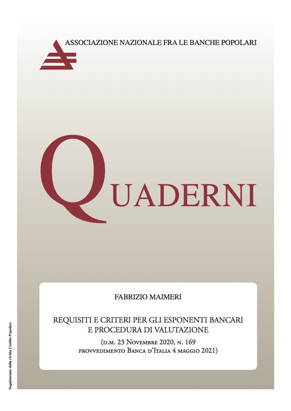 Requisiti e criteri per gli esponenti bancari e procedura di valutazione. D.M. 23 novembre 2020, n.169 (Quaderni Associazione Banche Popolari) Business, Finance & Career