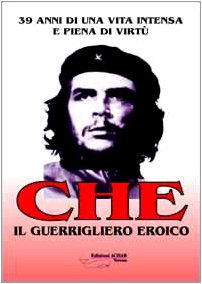 Che guerrigliero eroico Memories