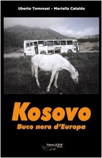Kosovo. Buco nero d'Europa Leisure, Home & Garden