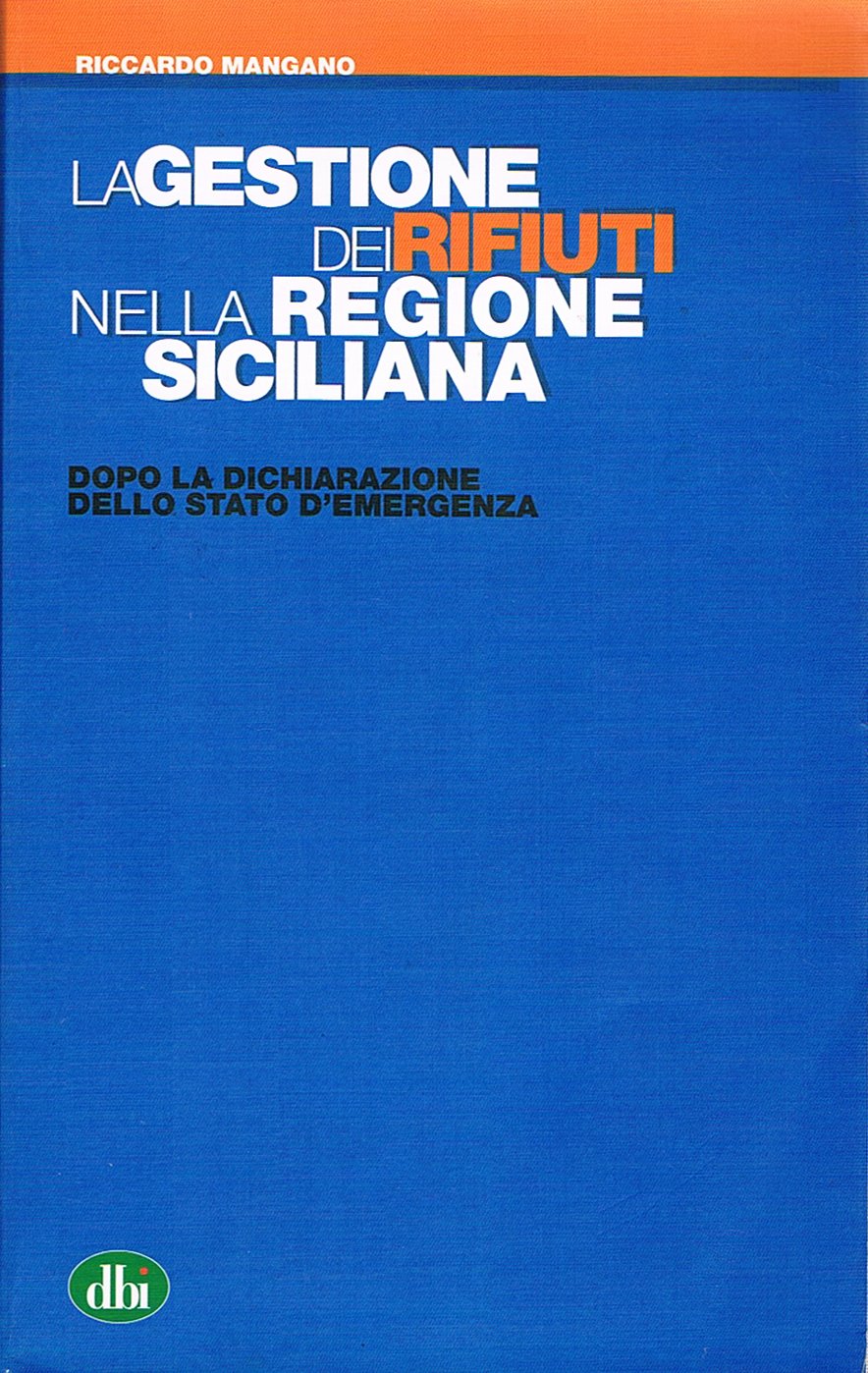 La gestione dei rifiuti nella Regione Siciliana dopo la dichiarazione dello stato di emergenza Mathematics