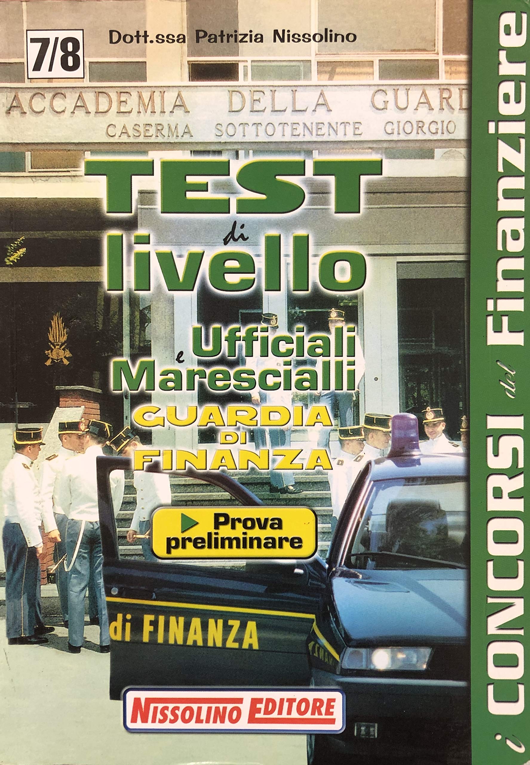 Test di livello ufficiali e marescialli di Guardia di Finanza. Prova preliminare (I concorsi del finanziere) Social Sciences
