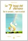 Le 7 leggi del denaro. Se lo conosci... non ti evita! book