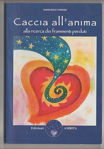 Caccia all'anima. Alla ricerca dei frammenti perduti book