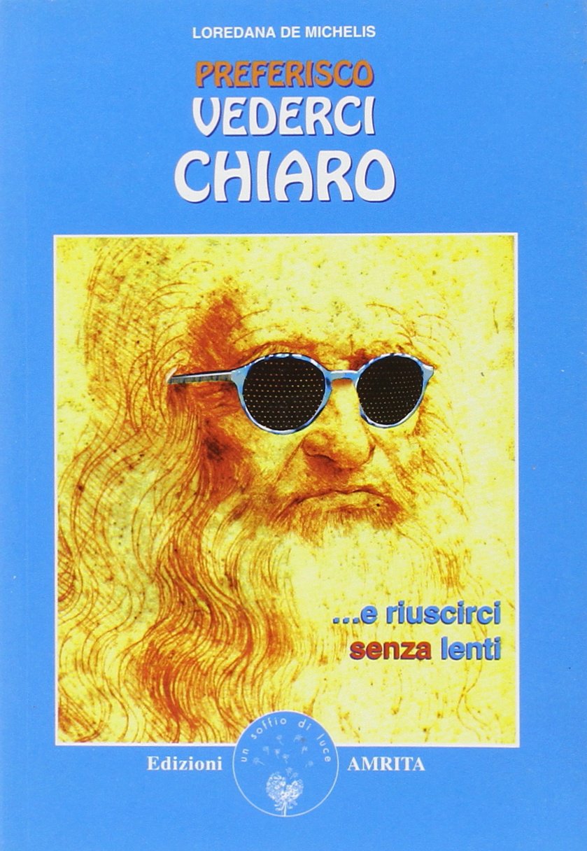 Preferisco vederci chiaro... e riuscirci senza occhiali book