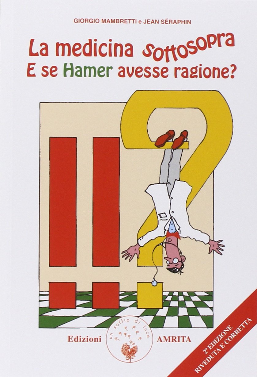 La medicina sottosopra. E se Hamer avesse ragione? book