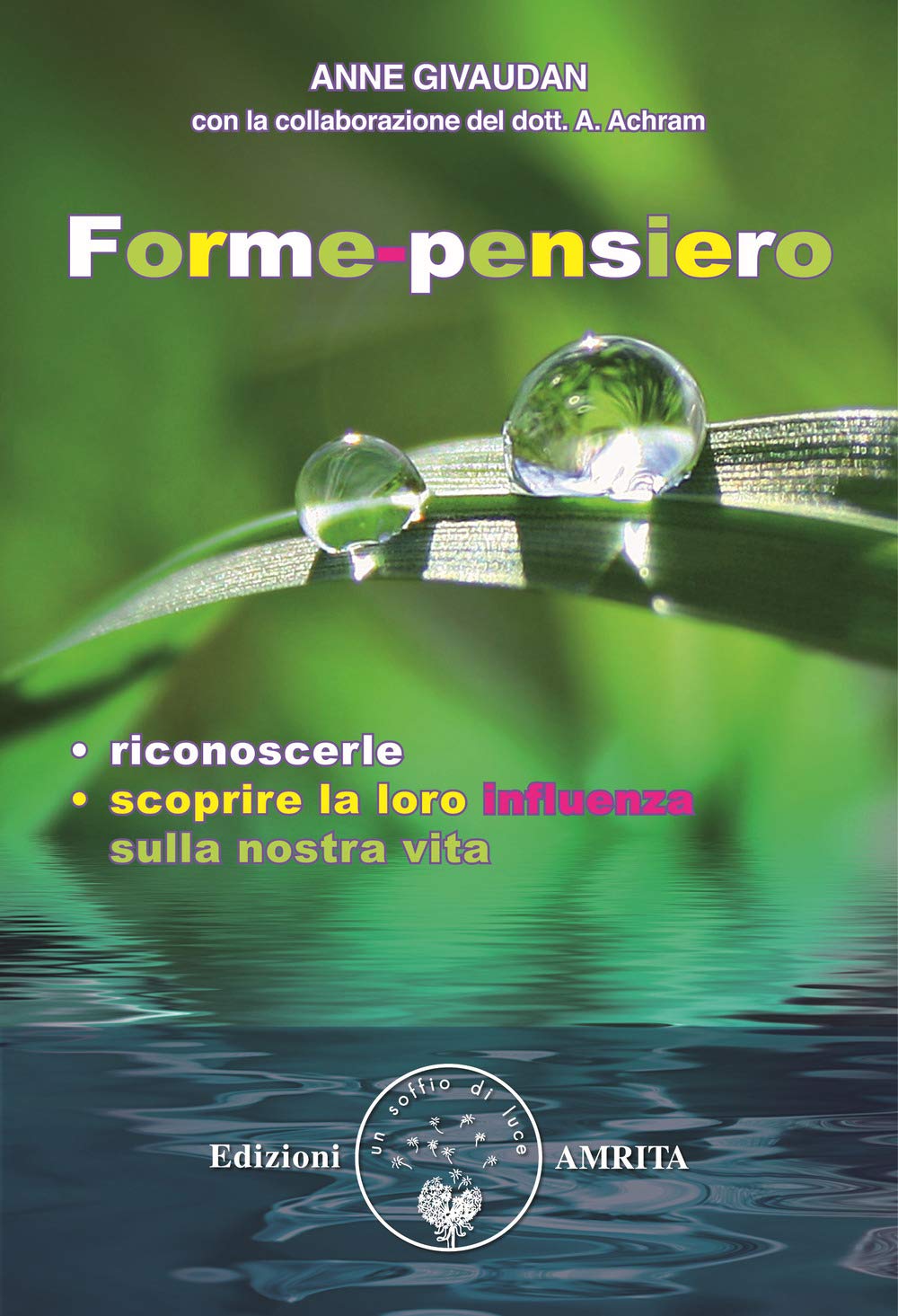 Forme-pensiero. Riconoscerle, scoprire la loro influenza sulla nostra vita Religion & Esotericism