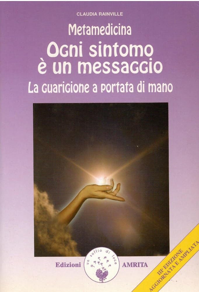 Metamedicina. Ogni sintomo è un messaggio (Ben-essere) Health, Nutrition & Fitness