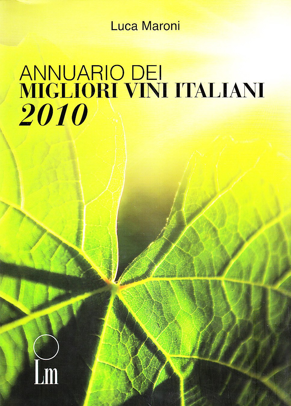 Annuario dei migliori vini italiani 2010 Leisure, Home & Garden
