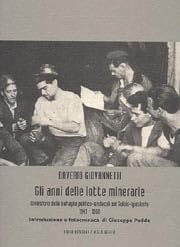 Gli anni delle lotte minerarie. Cronistoria delle battaglie politico-sindacali nel Sulcis-Iglesiente 1947-1960 book