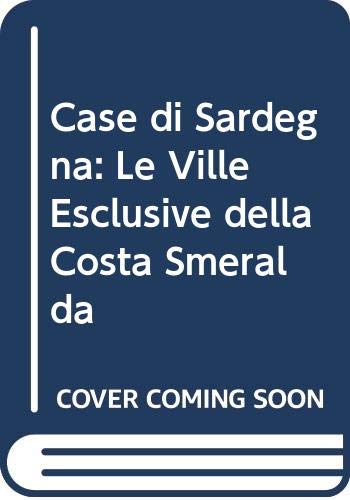 Case di Sardegna: le ville esclusive della Costa Smeralda (L' architettura dei luoghi) Architecture
