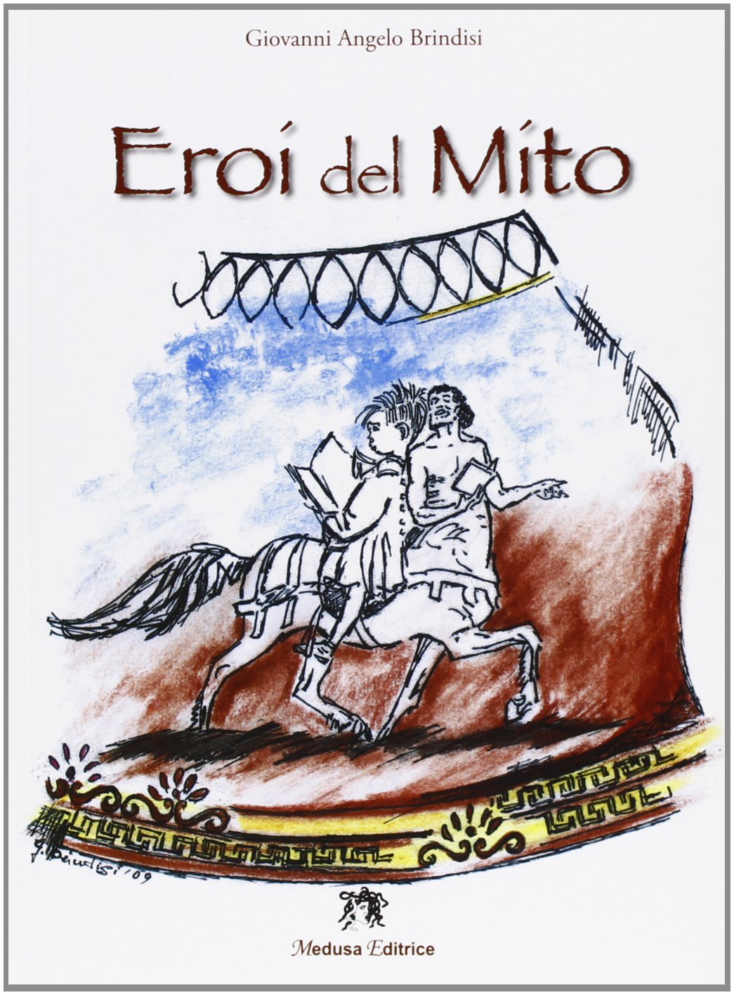 Eroi del mito. Per le Scuole superiori. Con espansione online book