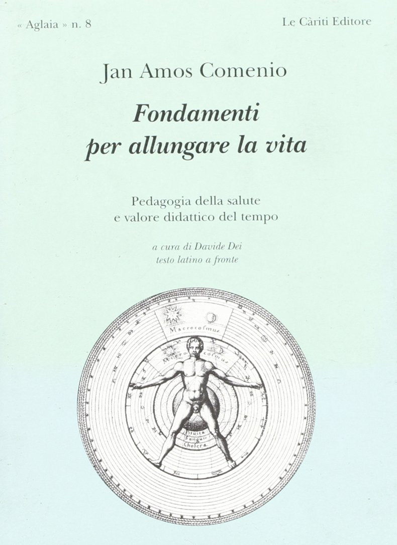 Fondamenti per allungare la vita. Testo latino a fronte (Aglaia) Education & Training