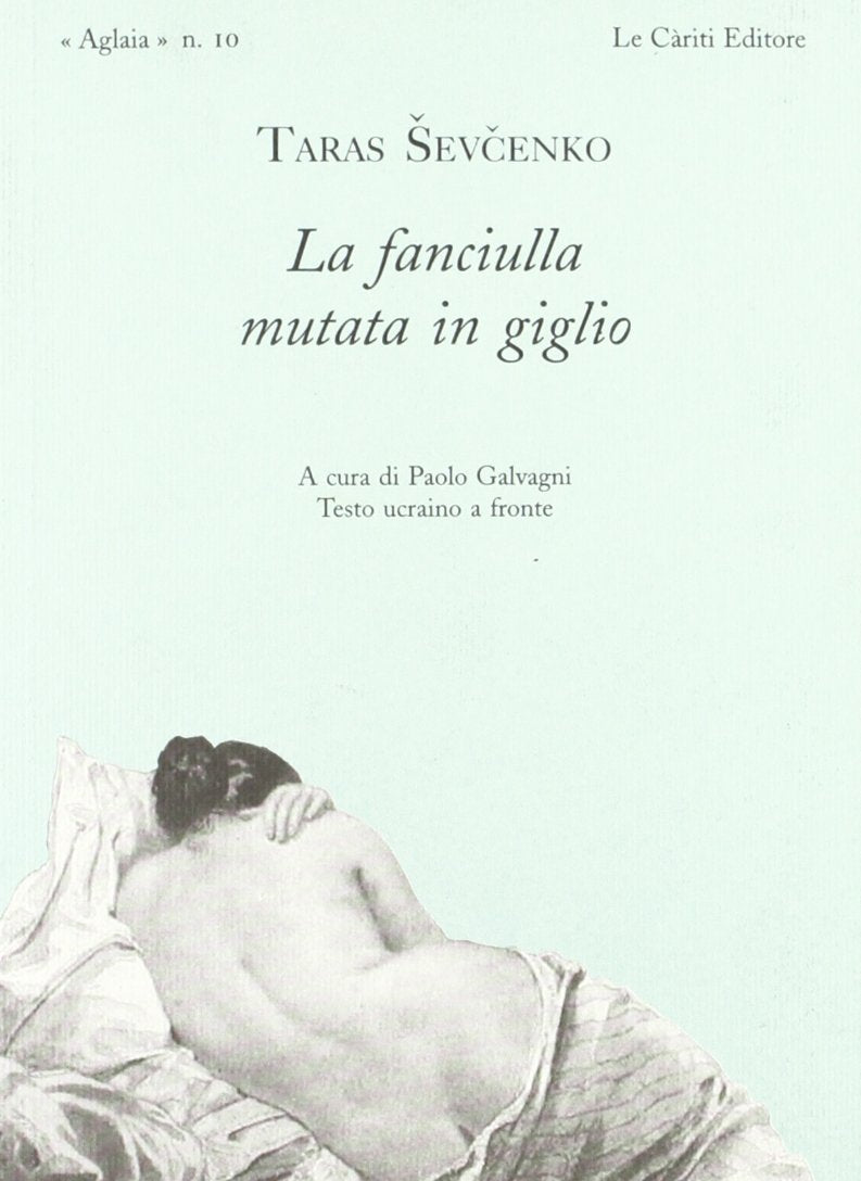 La fanciulla mutata in giglio e altre ballate romantiche. Testo ucraino a fronte Poetry