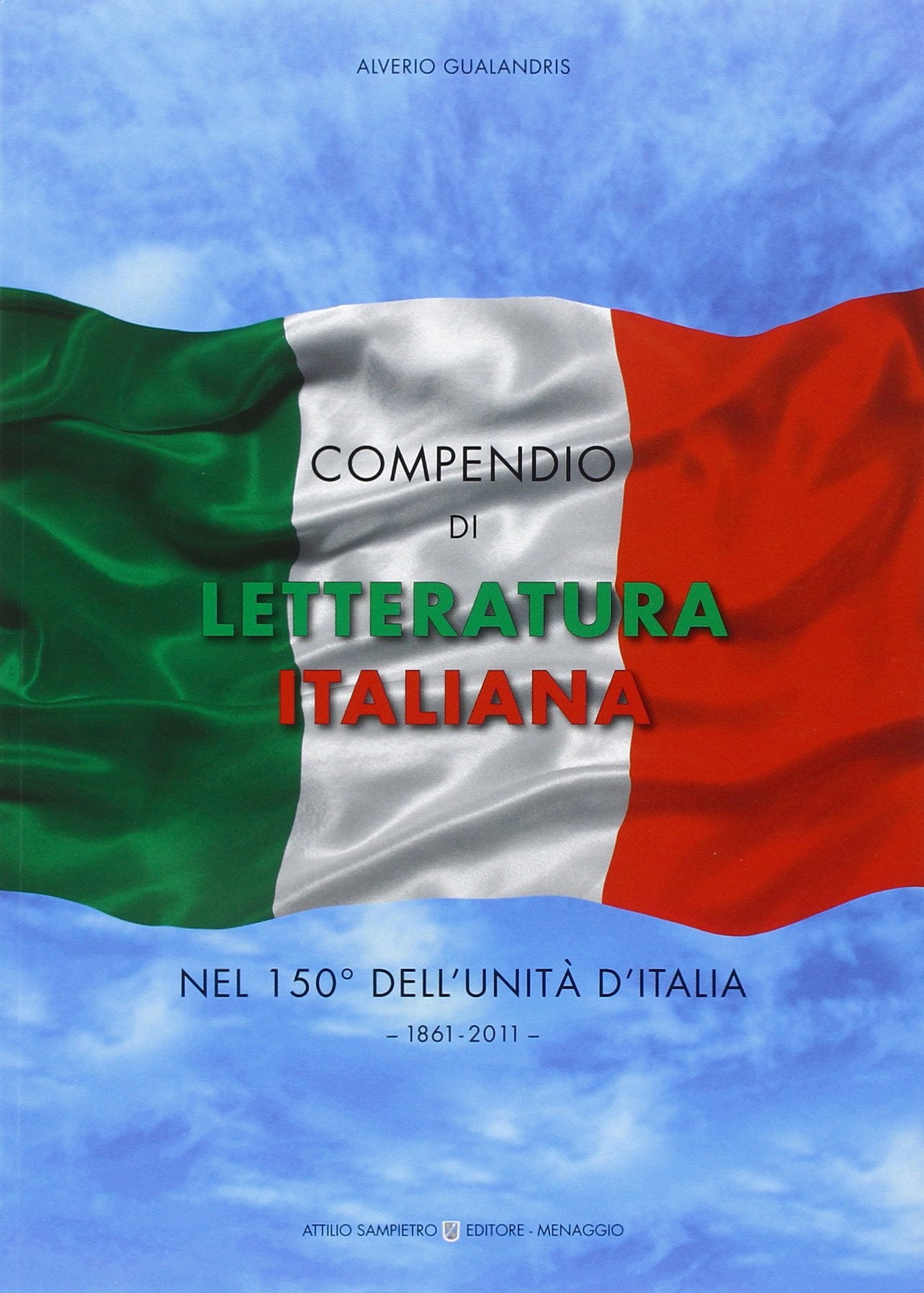 Compendio di letteratura italiana nel 150° dell'unità d'Italia. 1861-2011 Contemporary literature Books