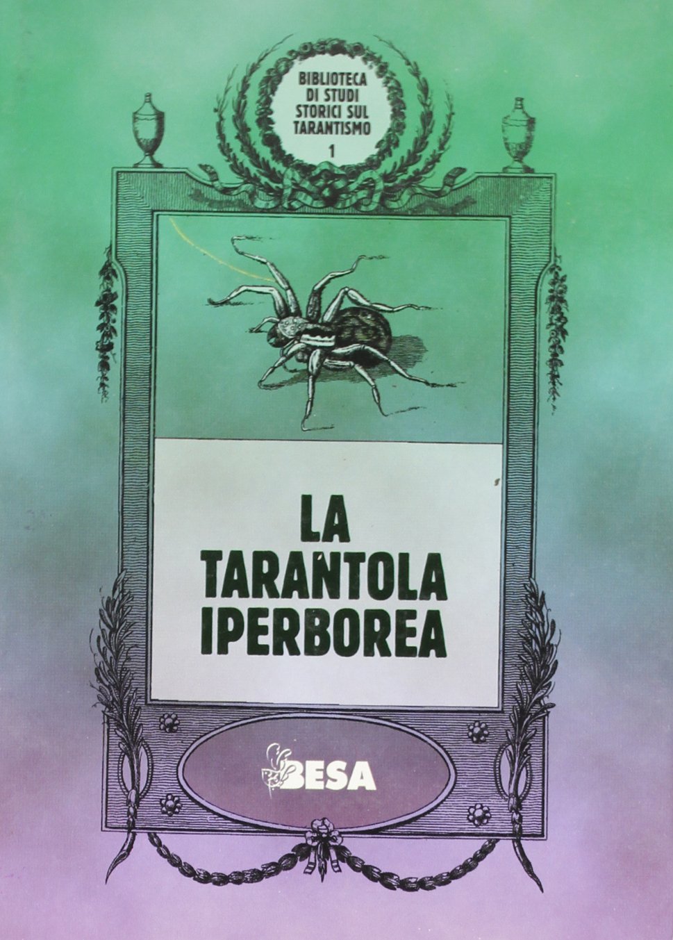 La tarantola iperborea. Scrittori del Settecento svedese sul tarantismo book
