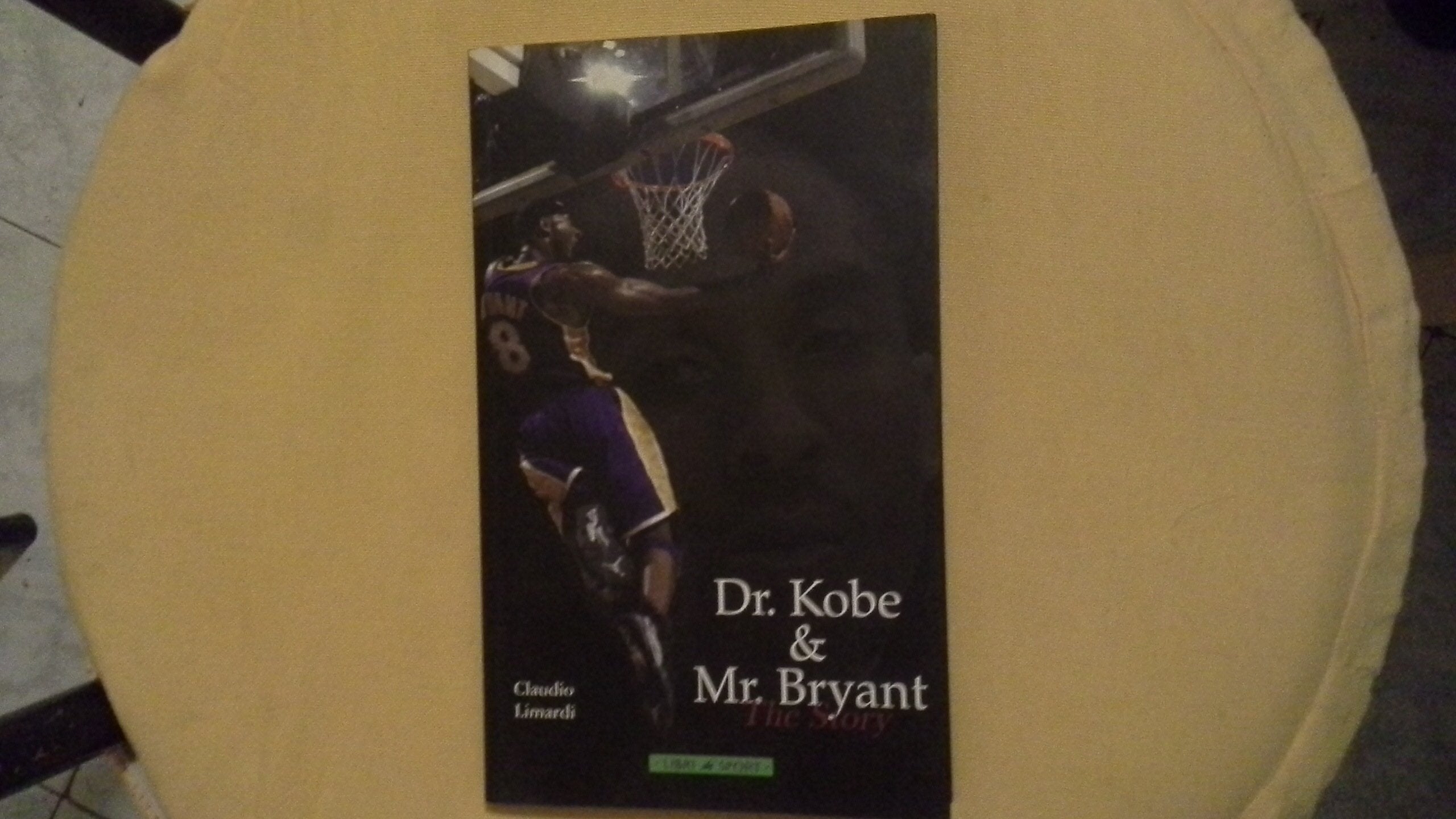 Dr. Kobe & Mr Bryant. The story book