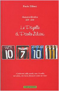 Le pagelle di Paolo Ziliani. Almanacco del calcio 2004-2005 book