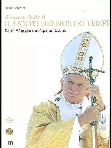 GIOVANNI PAOLO II - IL SANTO DEI NOSTRI TEMPI - FABRIZIO FABBRINI book