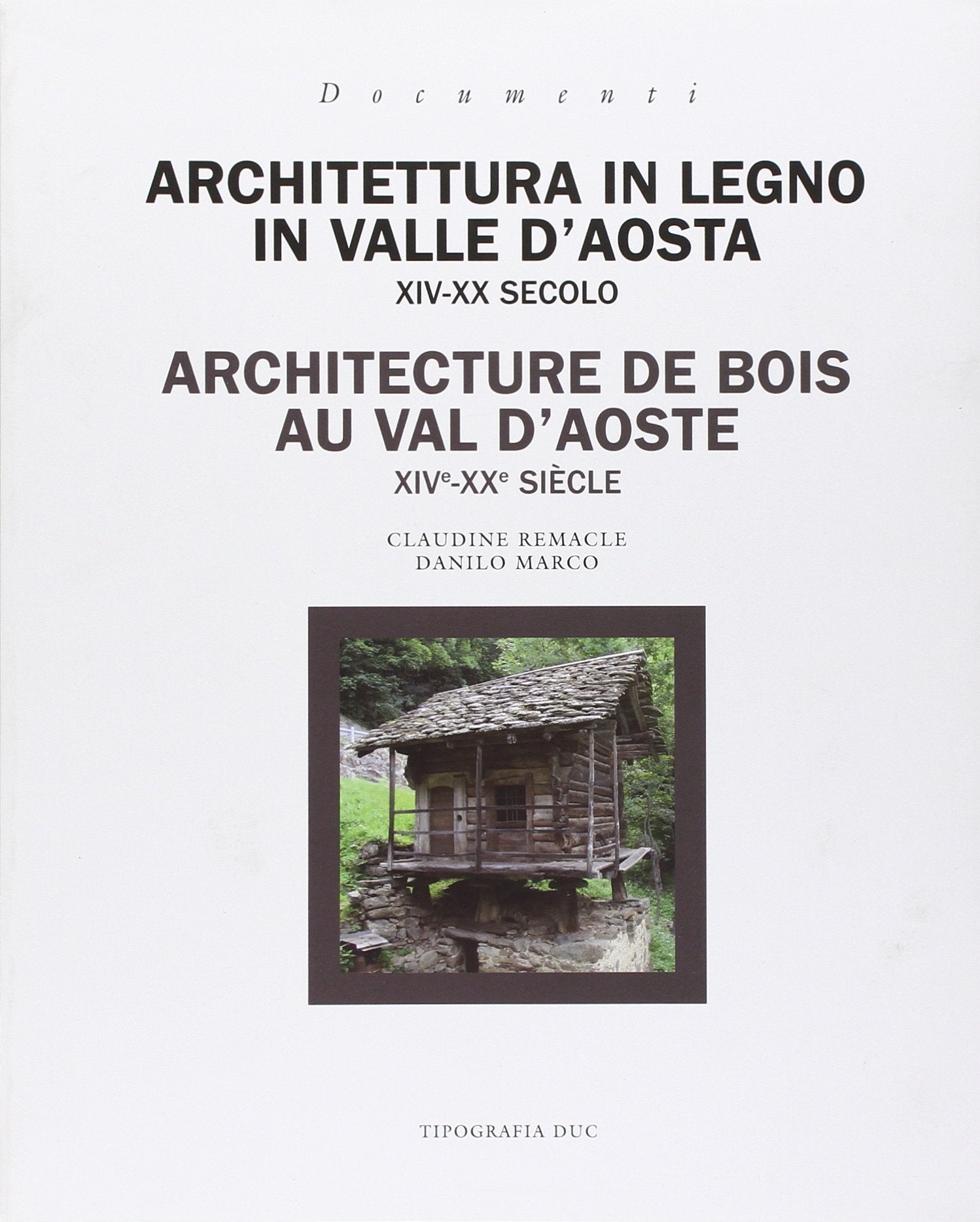 Architettura in legno in Valle d'Aosta XIV-XX secolo. Ediz. italiana e francese book