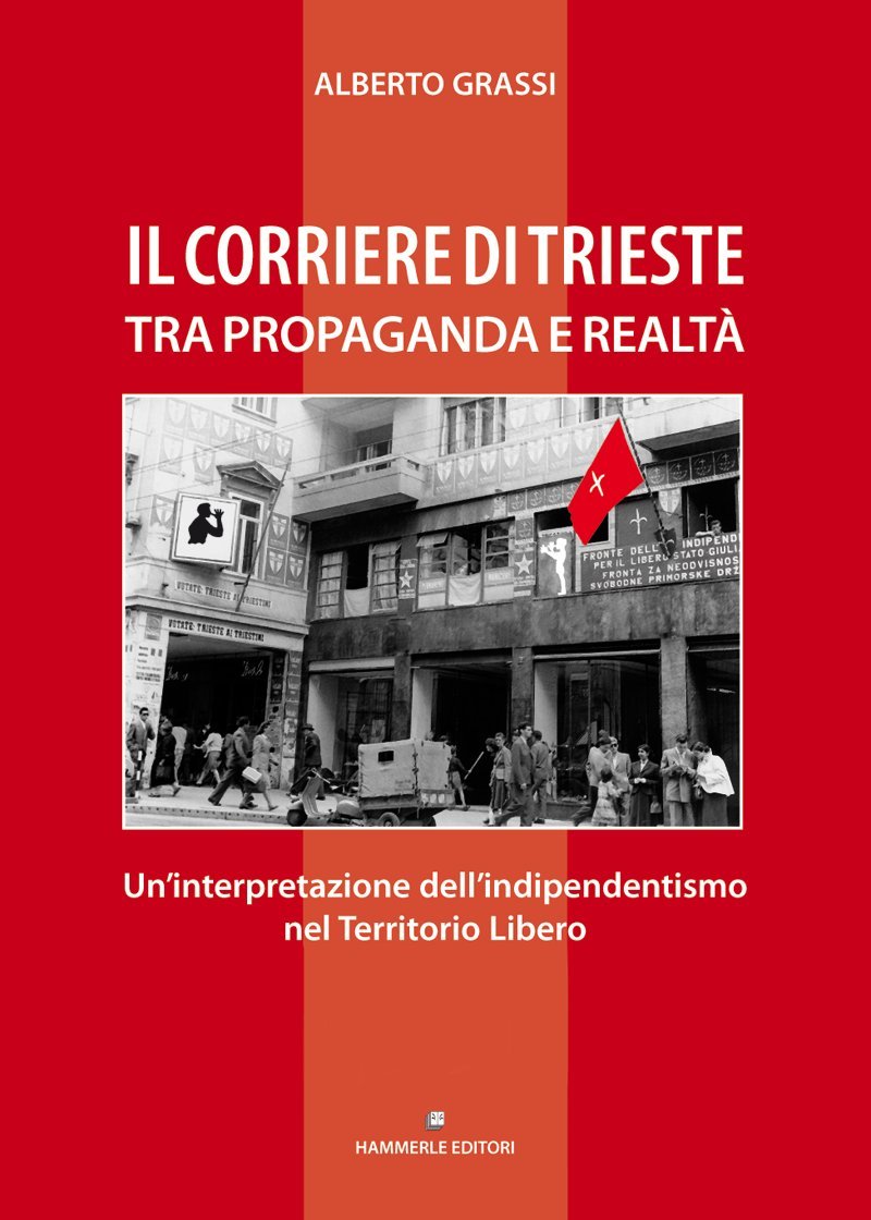 Il «Corriere di Trieste» tra propaganda e realtà. Un'interpretazione dell'indipendentismo nel territorio libero book
