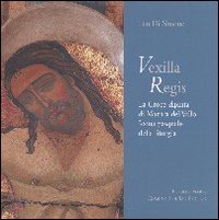 Vexilla Regis. La croce dipinta di Mazara del Vallo. Icona pasquale della liturgia. Ediz. illustrata (Glaphyria) Film, Art & Culture