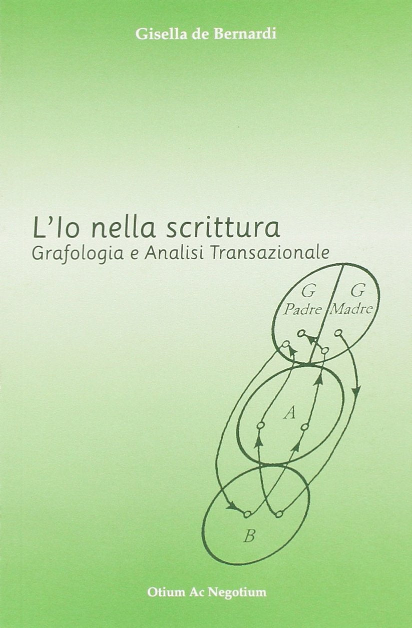 L'io nella scrittura. Grafologia e analisi transazionale book