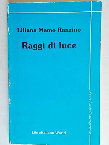 Raggi di luce (Nuova poesia contemporanea) Poetry