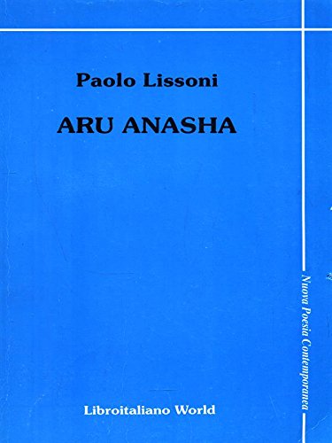 Aru Anasha (Nuova poesia contemporanea) Poetry