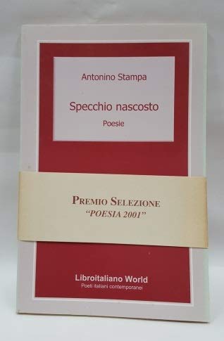 Specchio nascosto (Poeti italiani contemporanei) Poetry