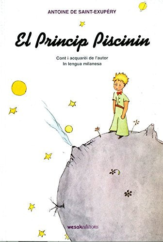 El Princip piscinin (Il piccolo principe in milanese) (Parole etniche) Classics