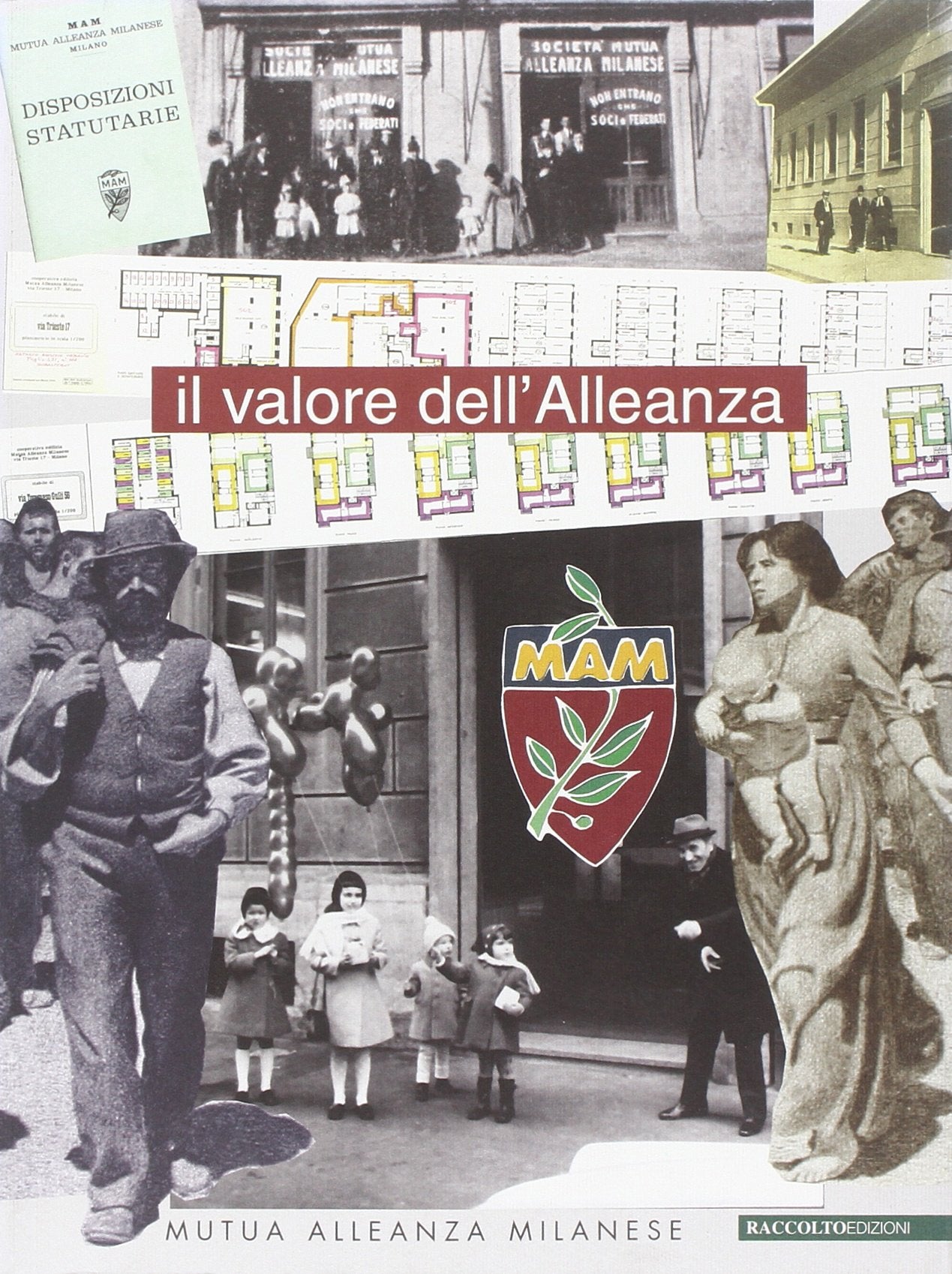 Il valore dell'alleanza. M.A.M. 1905-2005. Mutua Alleanza Milanese book