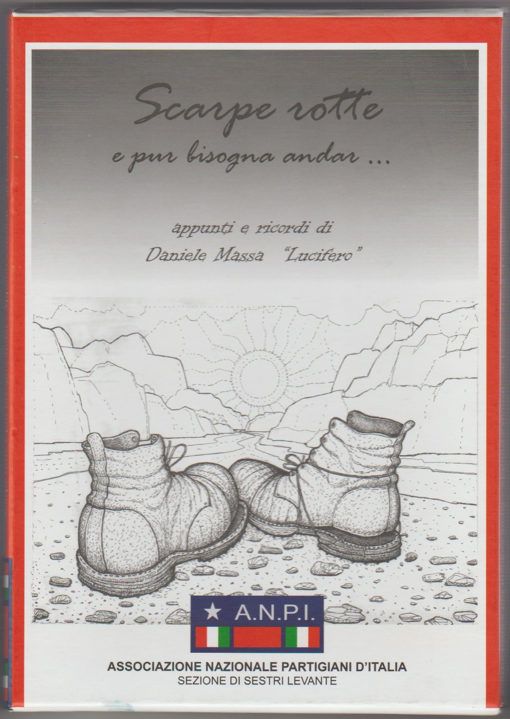 Scarpe rotte e pur bisogna andar. Giornate del tempo di guerra book