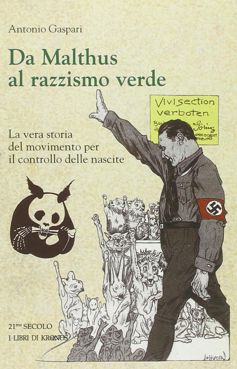 Da Malthus al razzismo verde. La vera storia del Movimento per il controllo delle nascite book