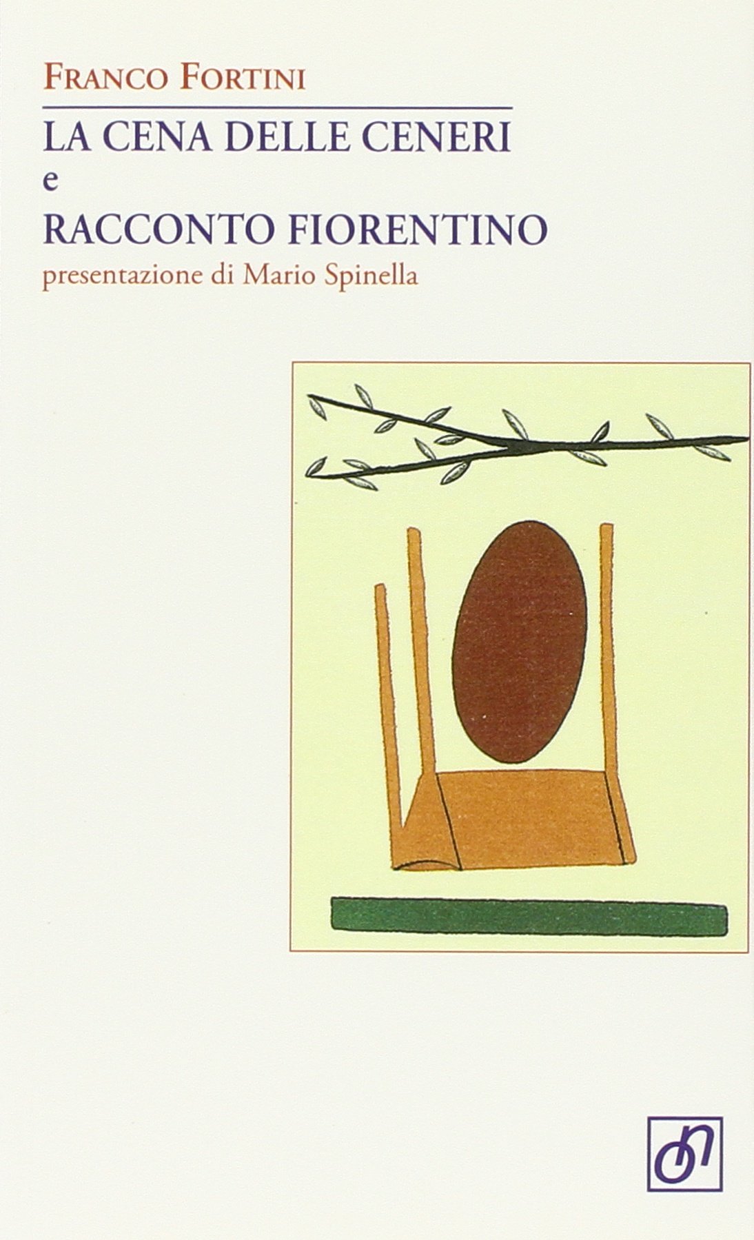 La cena delle ceneri e racconto fiorentino (Adularia Minima) Essays & Short Stories