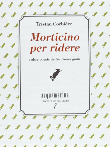 Morticino per ridere e altre poesie da «Gli amori gialli» Poetry
