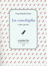La conchiglia e altre poesie (Acquamarina) Poetry
