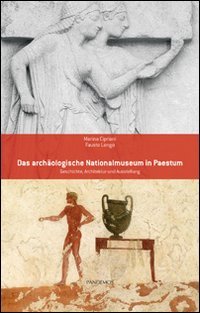 Das archäologische Nationalmuseum in Paestum. Geschichte, Architektur und Ausstellung (Quaderni di antichità pestane) Leisure, Home & Garden
