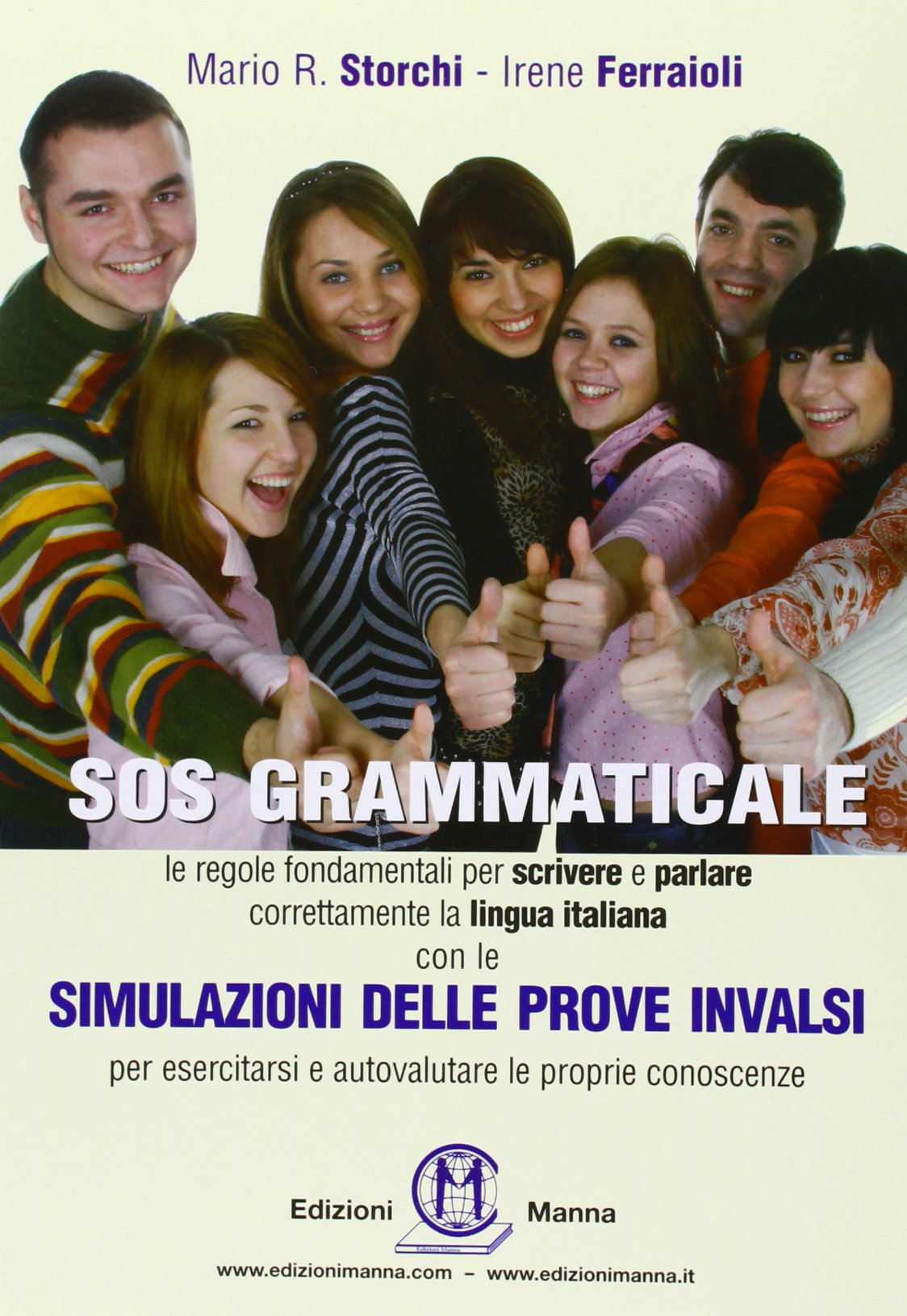 SOS grammaticale. Le regole fondamentali per scrivere e parlare correttamente la lingua italiana. Con simulazione delle prove INVALSI book