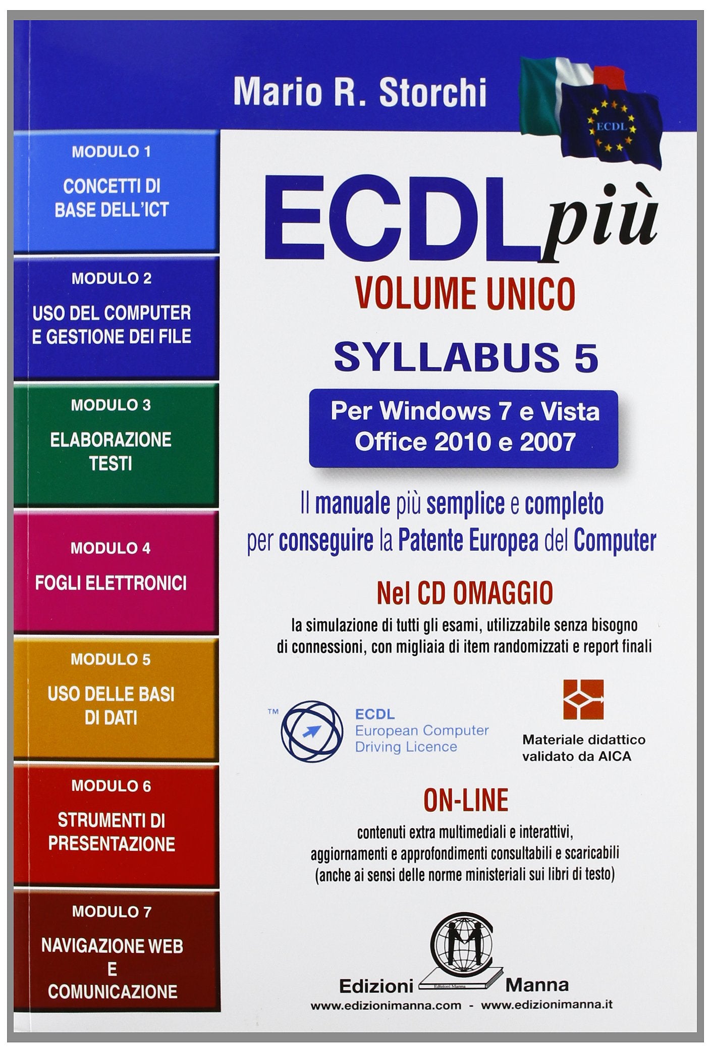ECDL più più Start per Windows 7 e Vista, Office 2010 e 2007 Syllabus 5. Con CD-ROM book
