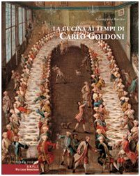 La cucina ai tempi di Carlo Goldoni Leisure, Home & Garden