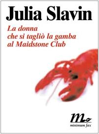 La donna che si tagliò la gamba al Maidstone Club book