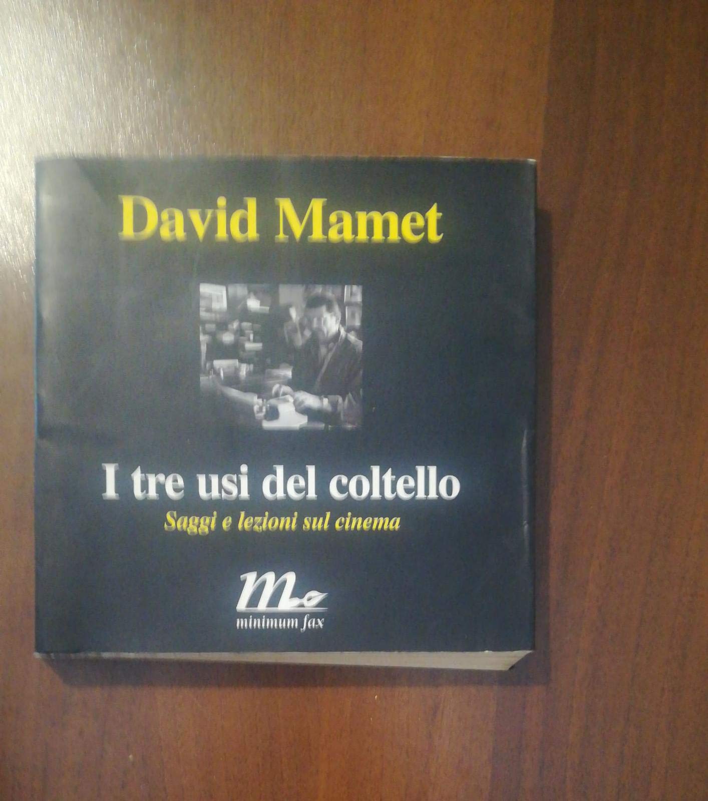 I tre usi del coltello. Saggi e lezioni sul cinema (Minimum Fax cinema) Film, Art & Culture
