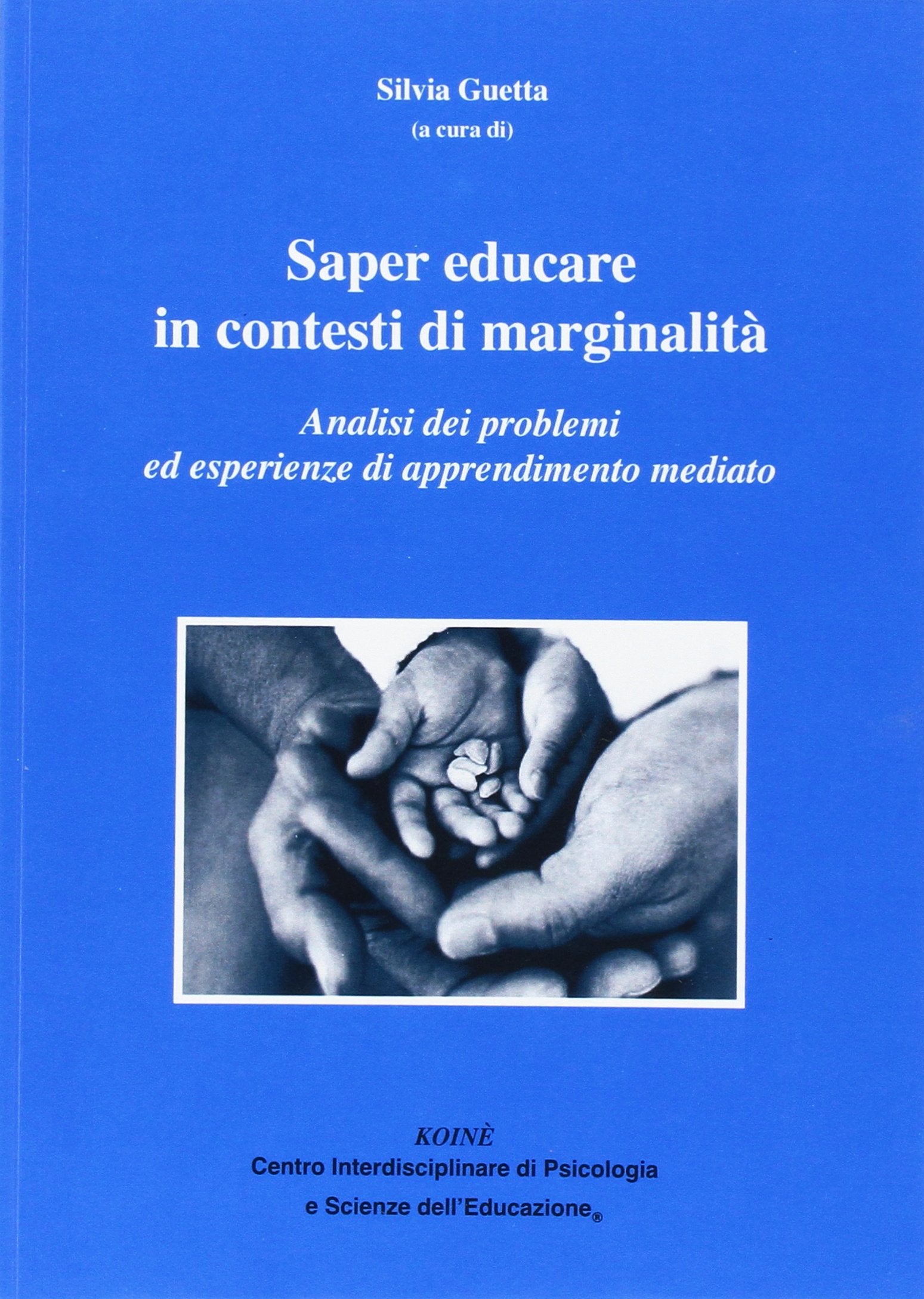 Saper educare in contesti di marginalità. Analisi dei problemi ed esperienze di apprendimento mediato book