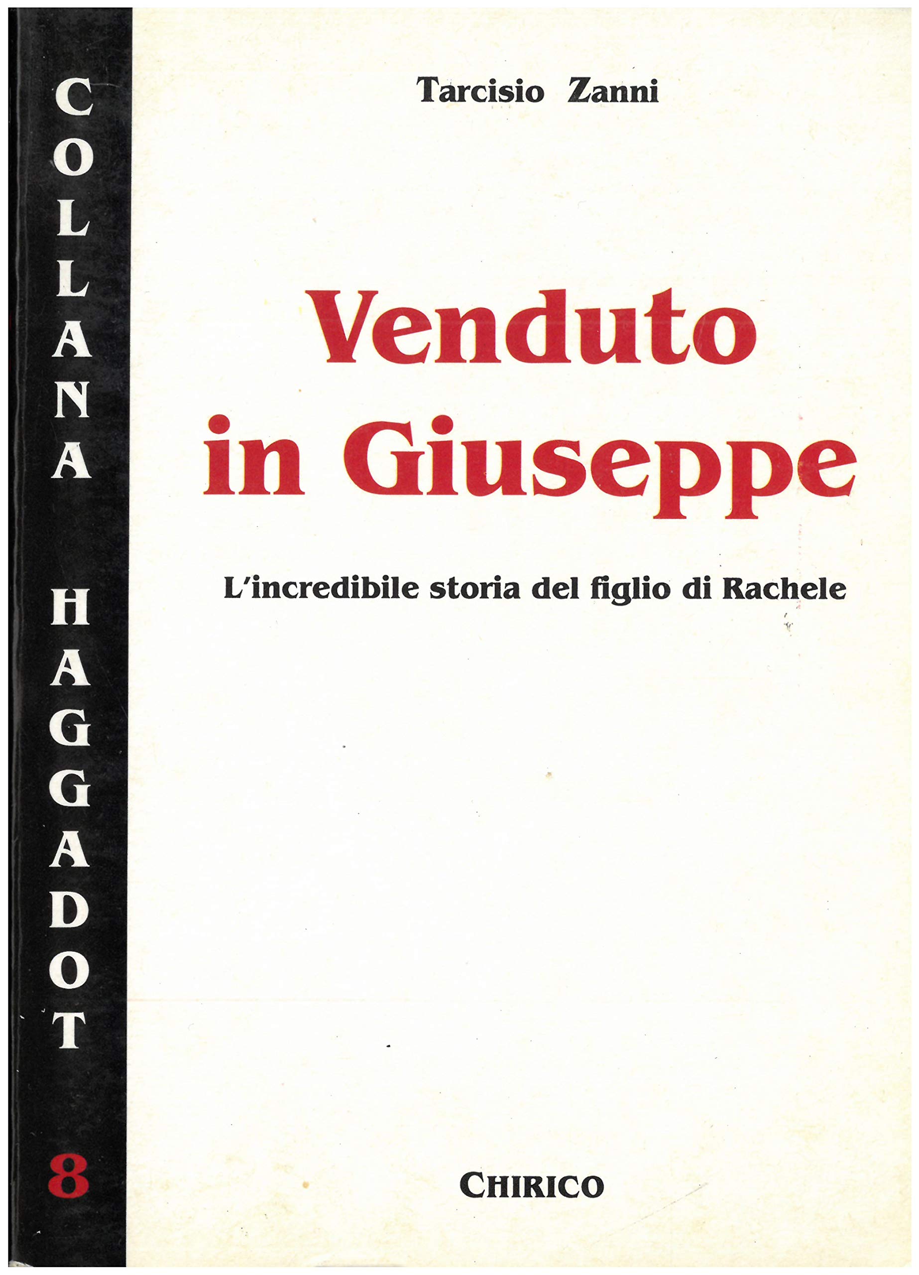 Venduto in Giuseppe. L'incredibile storia del figlio di Rachele book